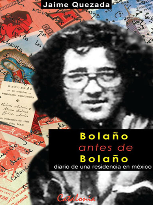 Title details for Bolaño antes de Bolaño. Diario de una residencia en México by Jaime Quezada - Wait list